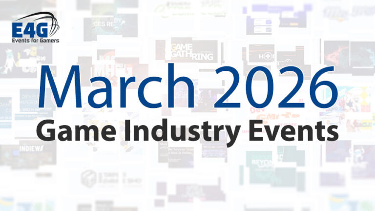 March 2026 Game Industry Conference and Convention Events Calendar