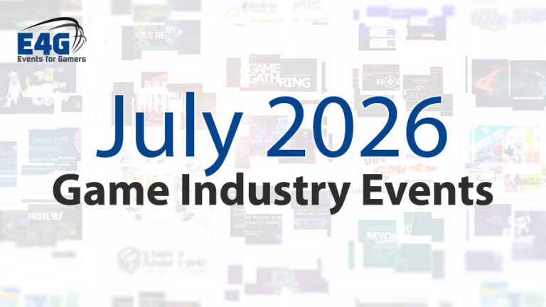 July 2026 Game Industry Conference and Convention Events Calendar