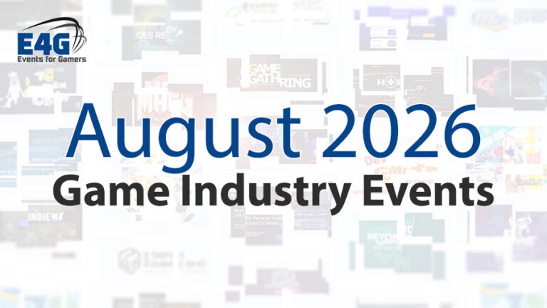 August 2026 Game Industry Conference and Convention Events Calendar
